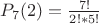 $P_7(2) =\frac {7!} {2!*5!} $