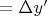 $=\Delta y'$