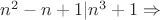 $n^2-n+1|n^3+1\Rightarrow$