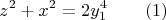 $$z^2+x^2=2y_1^4 \verb