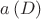 $a \left( D \right)$ $a \left( D \right)$