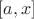 $[a, x]$