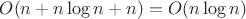 $O(n+n\log n + n)=O(n\log n)$