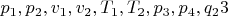 $p_1, p_2, v_1,v_2, T_1, T_2, p_3, p_4, q_23 $