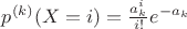 $p^{(k)}(X=i)=\frac{a_k^i}{i!}e^{-a_k}$