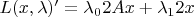 $L(x,\lambda)'=\lambda_02Ax+\lambda_12x$