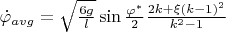 $\dot \varphi_{avg} = \sqrt{\frac{6g}{l}} \sin\frac{\varphi^*}{2} \frac{2k + \xi (k-1)^2}{k^2-1}$