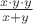 $\frac{x \cdot y \cdot y}{x+y}$ $\frac{x \cdot y \cdot y}{x+y}$
