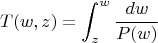 $$T(w,z)=\int_z^w\dfrac{dw}{P(w)}$$