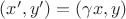 $(x', y') = (\gamma x, y)$