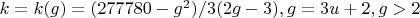 $ k = k(g) = (277780 - g^2)/3(2g - 3),  g = 3u +
2, g > 2 $