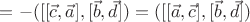 $=-([[\vec{c},\vec{a}],[\vec{b},\vec{d}])=([[\vec{a},\vec{c}],[\vec{b},\vec{d}])$