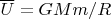 $\overline{U}=GMm/R$