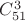 $C^3_{51}$