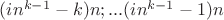 $(in^{k-1}-k)n;...(in^{k-1}-1)n$