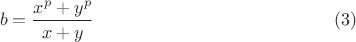 $$b=\frac{ x^p+y^p}{x+y}\eqno (3)$$