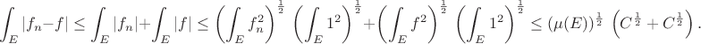 $$
 \int_E |f_n-f|\le \int_E |f_n|+\int_E |f|
\le \left(\int_E f_n^2\right)^\frac{1}{2}\,\left(\int_E 1^2\right)^\frac{1}{2}+\left(\int_E f^2\right)^\frac{1}{2}\,\left(\int_E 1^2\right)^\frac{1}{2}
 \le (\mu(E))^\frac{1}{2}\,\left(C^\frac{1}{2}+C^\frac{1}{2}\right).$$