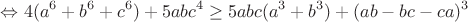 $$\Leftrightarrow 4(a^6+b^6+c^6)+5abc^4\ge 5abc(a^3+b^3)+(ab-bc-ca)^3$$