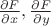 $\frac{\partial F}{\partial x}, \frac{\partial F}{\partial y}$