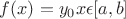 $f(x)=y_0 при x\epsilon [a,b]$