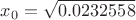 $x_0=\sqrt{0.0232558}$