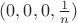 $(0,0,0,\frac1n)$