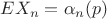 $EX_n = \alpha_n(p)$