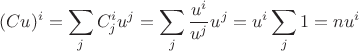 $$(Cu)^i = \sum_j {C^i_j u^j} = \sum_j {\frac{u^i}{u^j} u^j} = u^i \sum_j {1} = n u^i$$
