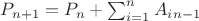 $P_{n+1}= P_n+ \sum_{i=1}^{n}{A_i_{n-1}}$