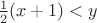 $\frac{1}{2}(x+1) < y $
