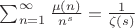 $\sum_{n=1}^\infty\frac{\mu(n)}{n^{s}} = \frac{1}{\zeta(s)}$