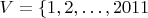 $V = \{1, 2,\dots, 2011}$