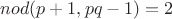 $nod(p+1,pq-1)=2$