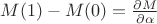$M(1)-M(0)=\frac{\partial M}{\partial \alpha}$