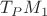 $T_PM_1$