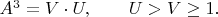 $A^3=V \cdot U, \qquad U>V \geq 1. \qquad$