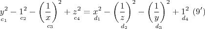 $$\underset{c_1}{y^2}-\underset{c_2}{1^2}-\underset{c_3}{\left ( \dfrac{1}{x} \right )^2}+\underset{c_4}{z^2}=\underset{d_1}{x^2}-\underset{d_2}{\left ( \dfrac{1}{z} \right )^2}-\underset{d_3}{\left ( \dfrac{1}{y} \right )^2}+\underset{d_4}{1^2}\ (9')$$