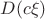 $D(c\xi)$