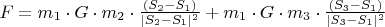 $ F = m_1 \cdot   G  \cdot m_2 \cdot \frac{( S_2 - S_1 )}{| S_2 - S_1 | ^2} + m_1 \cdot   G  \cdot m_3 \cdot \frac{( S_3 - S_1 )}{| S_3 - S_1 | ^2}
$