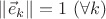 $\|\vec e_k\|=1\ (\forall k)$