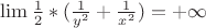 $\lim {\frac{1}{2} * (\frac{1}{y^2} + \frac{1}{x^2})} = +\infty$