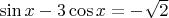 $\sin x-3\cos x=-\sqrt 2$
