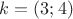 $k=(3;4)$