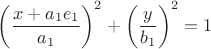 $$\left(\dfrac{x+a_{1}e_{1}}{a_{1}}\right)^{2}+\left(\dfrac{y}{b_{1}}\right)^{2}=1$$