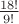 $\frac{18!}{9!}$