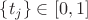 $\{t_j\}\in[0,1]$