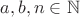 $a,b,n\in \mathbb{N}$