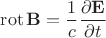 $\mathop{\mathrm{rot}}\mathbf{B}=\dfrac{1}{c}\dfrac{\partial\mathbf{E}}{\partial t}$ $\mathop{\mathrm{rot}}\mathbf{B}=\dfrac{1}{c}\dfrac{\partial\mathbf{E}}{\partial t}$