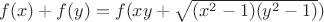 $f(x)+f(y)=f(xy+\sqrt{(x^2-1)(y^2-1)})$