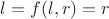 $l = f(l,r) = r$